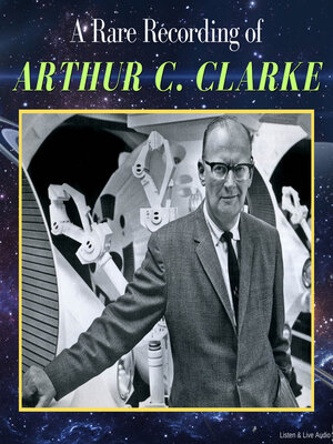 cover image of A Rare Recording of Arthur C. Clarke